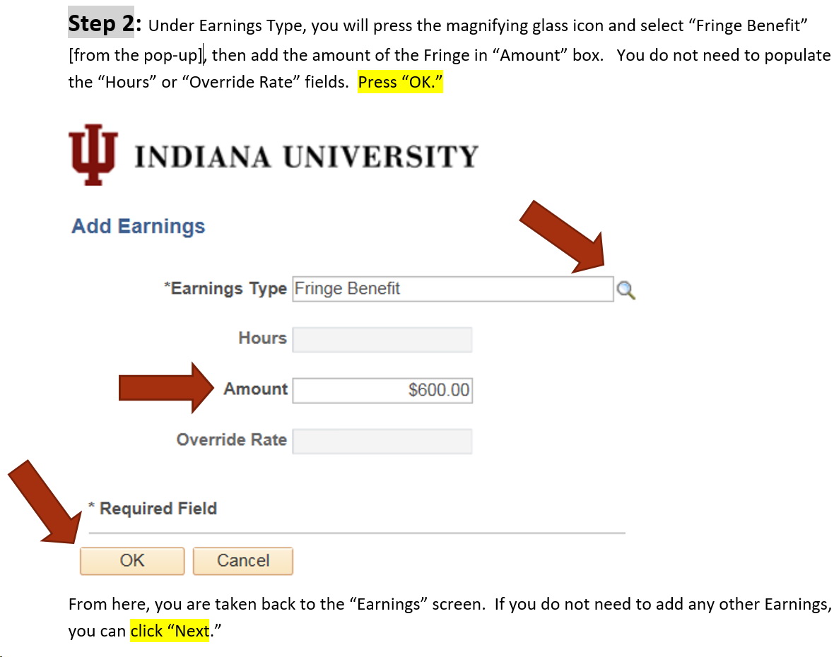 Step Two: Paycheck Modeler - Fringe Benefits.  Add Earnings Type - Fringe Benefit.